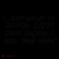 I Just Want To Drink Wine Save Animals And Take Naps Coffee Mug thumb 5