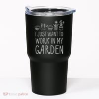 I Just Want To Work In My Garden Tumbler thumb 0