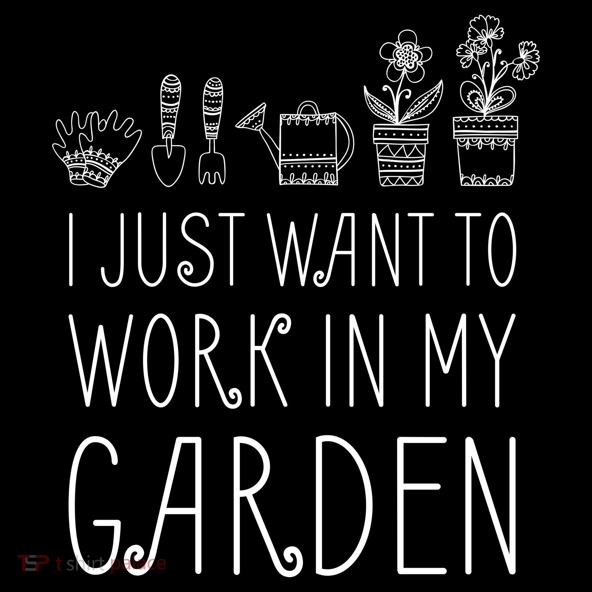 I Just Want To Work In My Garden Women's Tank Top