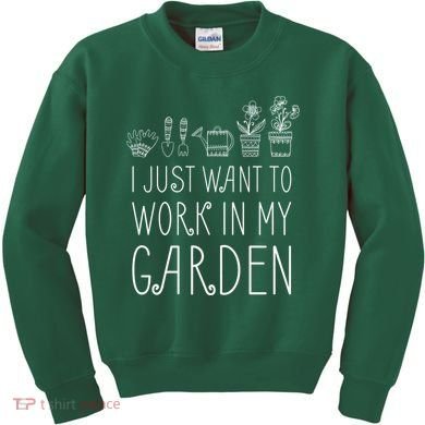 I Just Want To Work In My Garden Kids Sweatshirt
