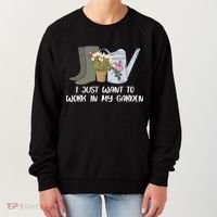 I Just Want To Work On My Garden Women's Sweatshirt thumb 0