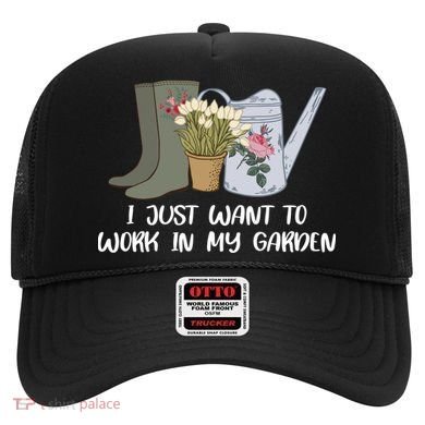 I Just Want To Work On My Garden Hat