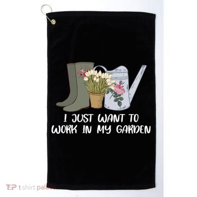 I Just Want To Work On My Garden Golf Towel