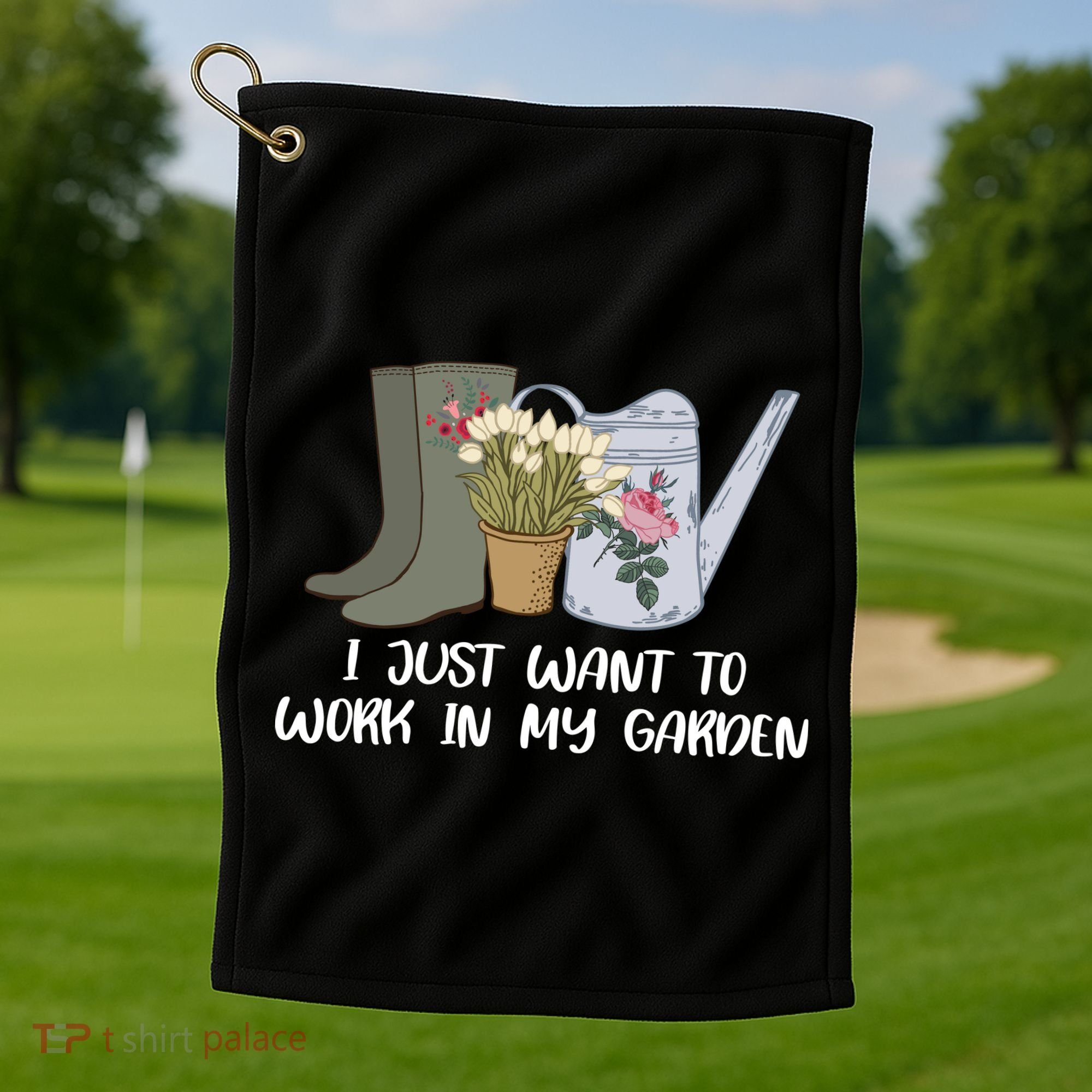 I Just Want To Work On My Garden Golf Towel
