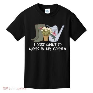 I Just Want To Work On My Garden Kids T-Shirt