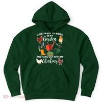 I Just Want Work In My Garden And Hang Out With My Chickens Hoodie thumb 0
