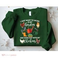 I Just Want Work In My Garden And Hang Out With My Chickens Sweatshirt thumb 2