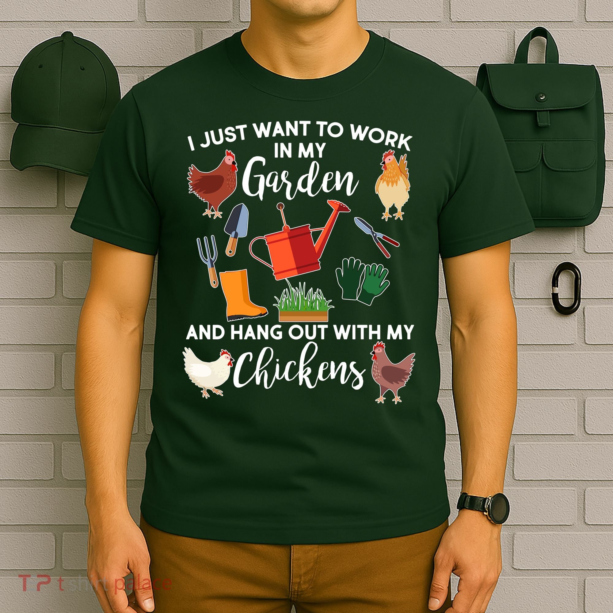I Just Want Work In My Garden And Hang Out With My Chickens T-Shirt