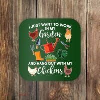 I Just Want Work In My Garden And Hang Out With My Chickens Coaster thumb 0