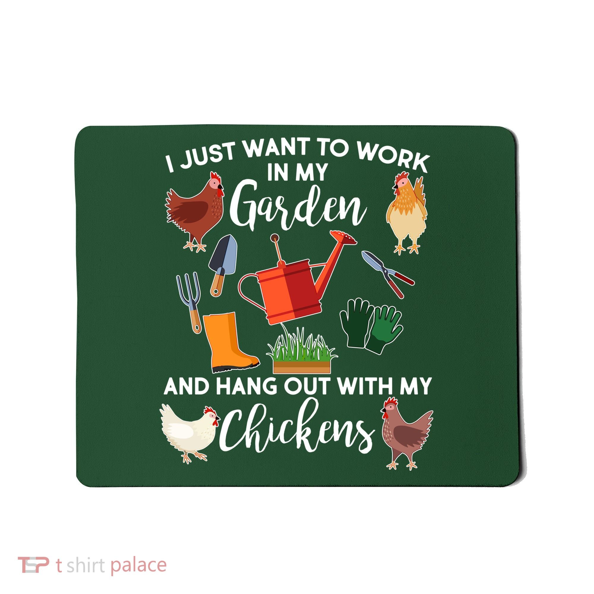 I Just Want Work In My Garden And Hang Out With My Chickens Mousepad