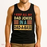 I Keep All My Dad Jokes In A Dad-A-Base Tank Top thumb 3