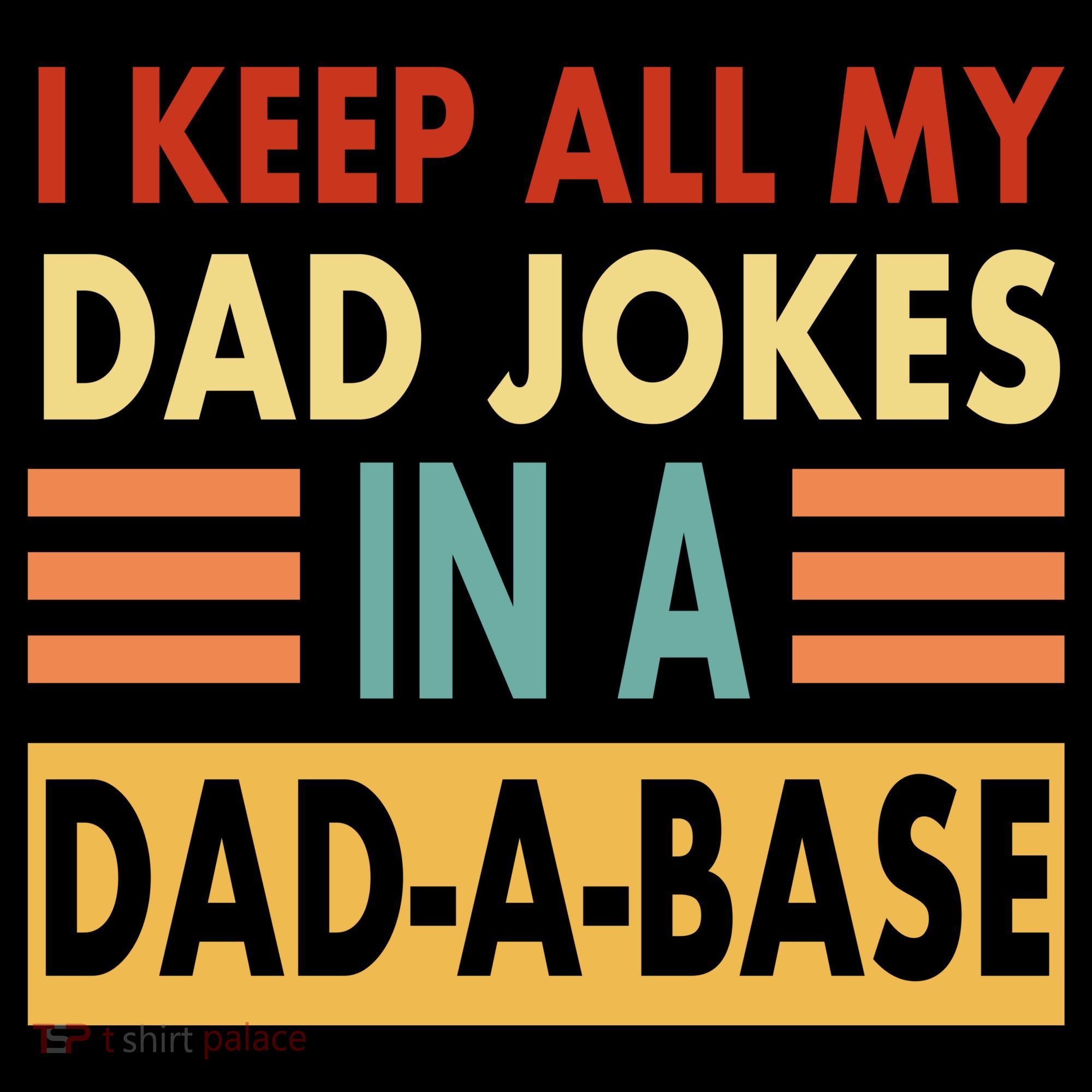 I Keep All My Dad Jokes In A Dad-A-Base Women's Long Sleeve Shirt