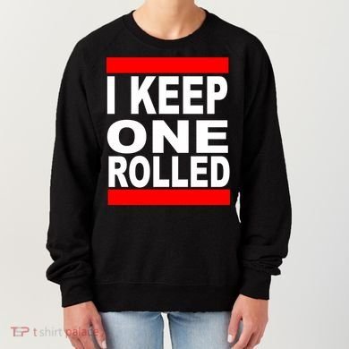I Keep One Rolled Women's Sweatshirt