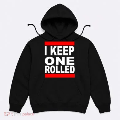 I Keep One Rolled Hoodie