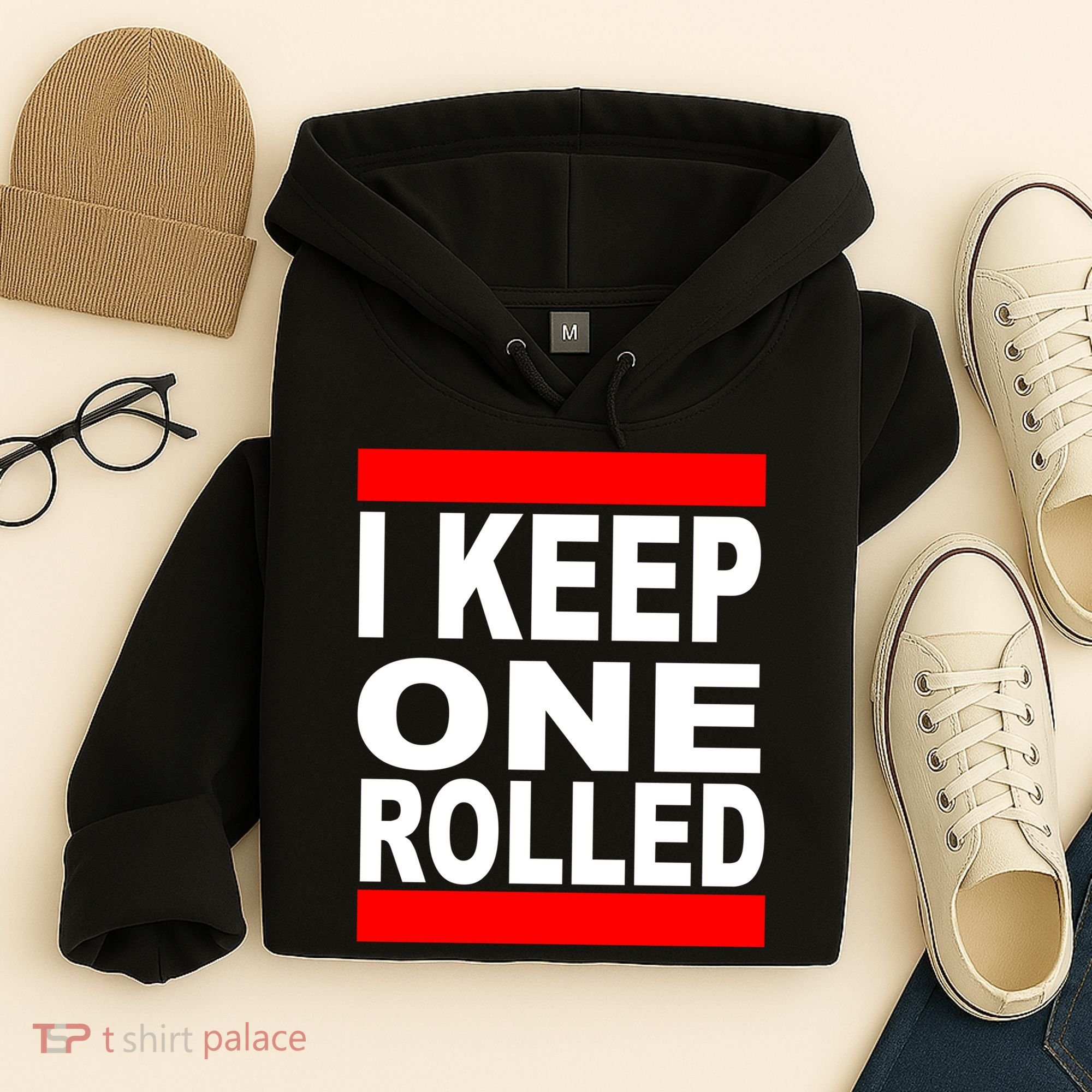 I Keep One Rolled Hoodie