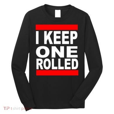 I Keep One Rolled Long Sleeve Shirt