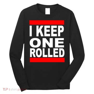 I Keep One Rolled Long Sleeve Shirt