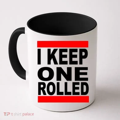 I Keep One Rolled Coffee Mug