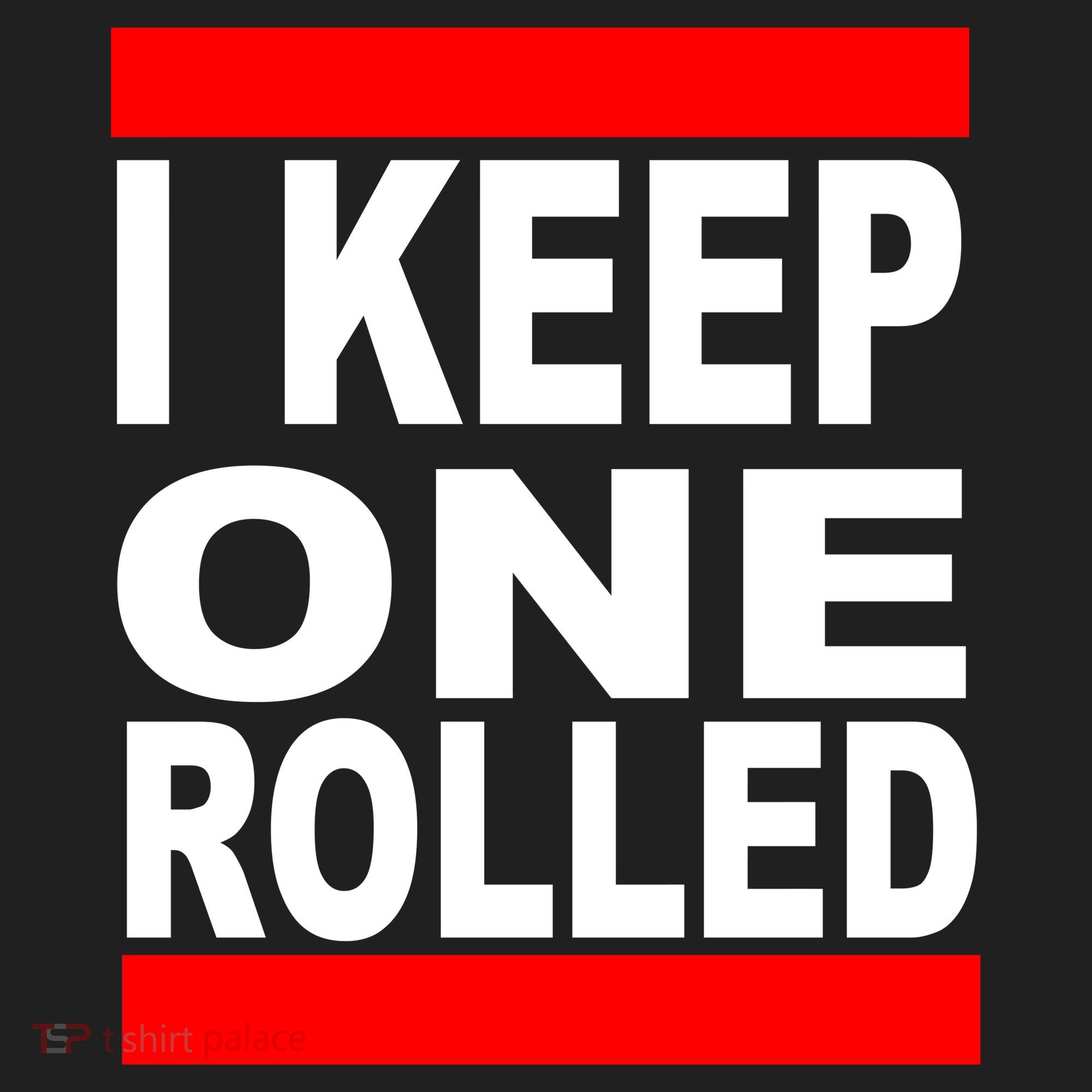 I Keep One Rolled Tumbler