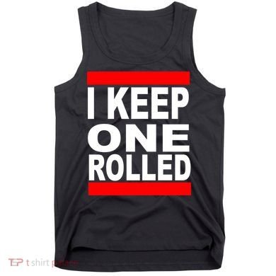 I Keep One Rolled Tank Top