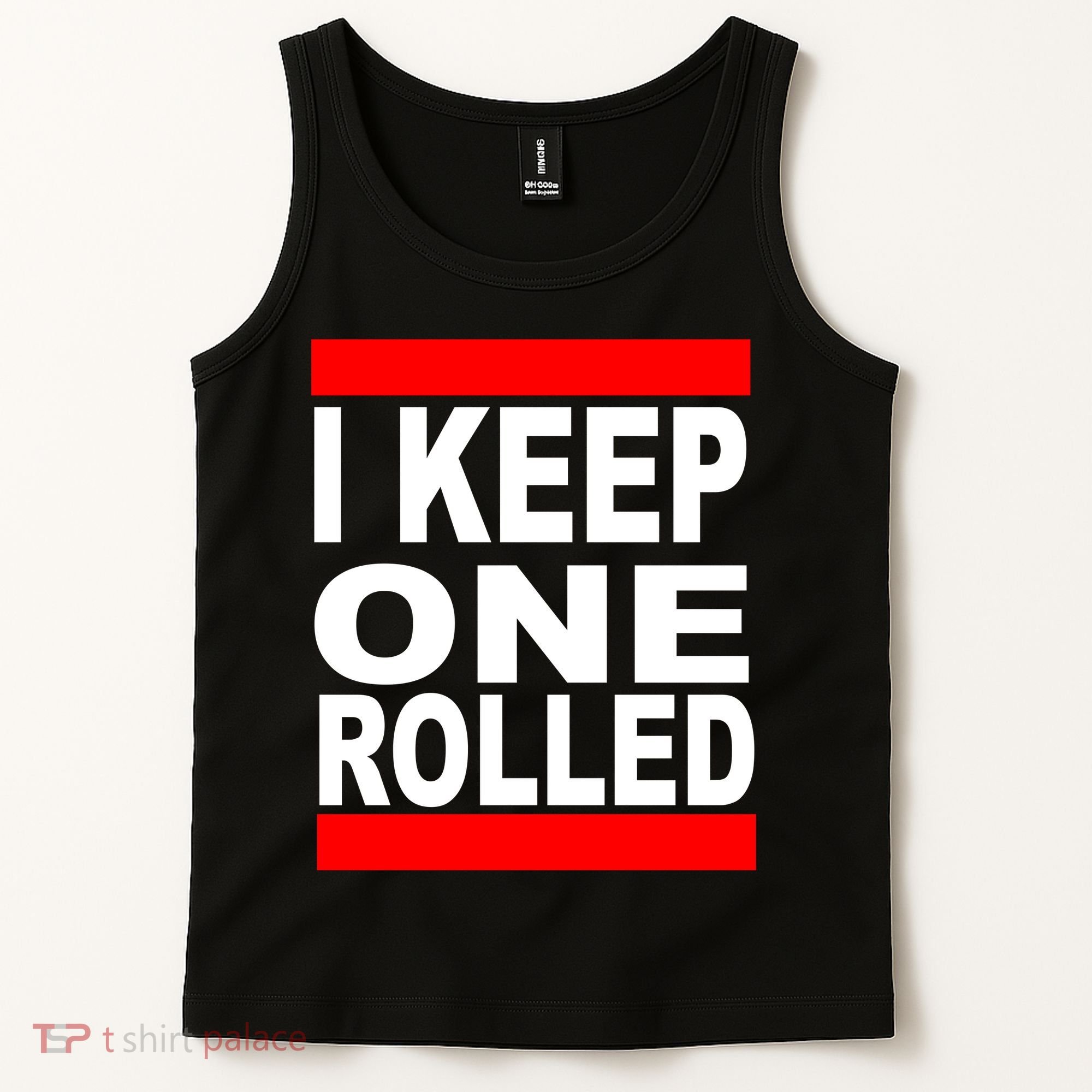 I Keep One Rolled Tank Top