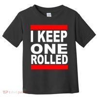 I Keep One Rolled Toddler T-Shirt thumb 0