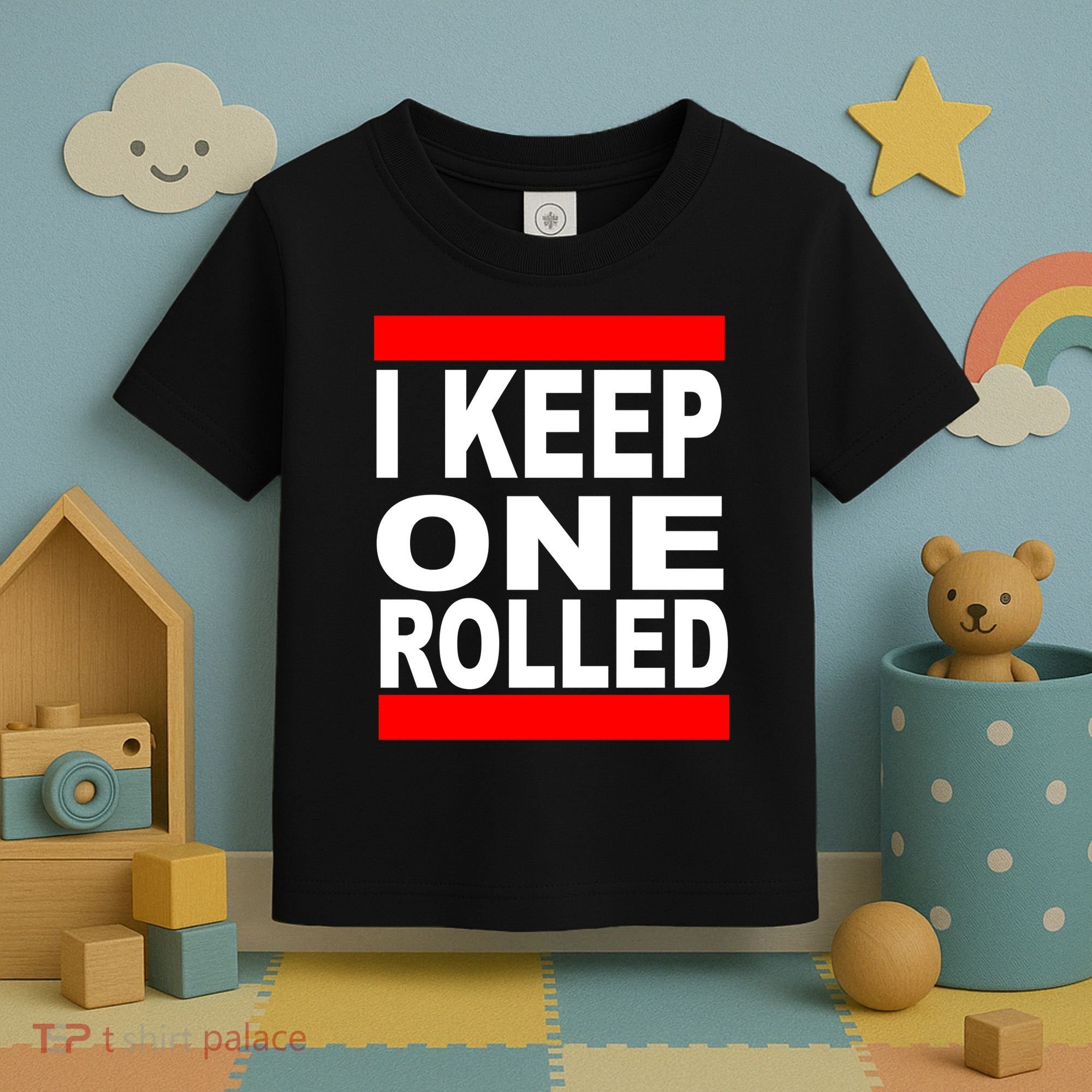 I Keep One Rolled Toddler T-Shirt