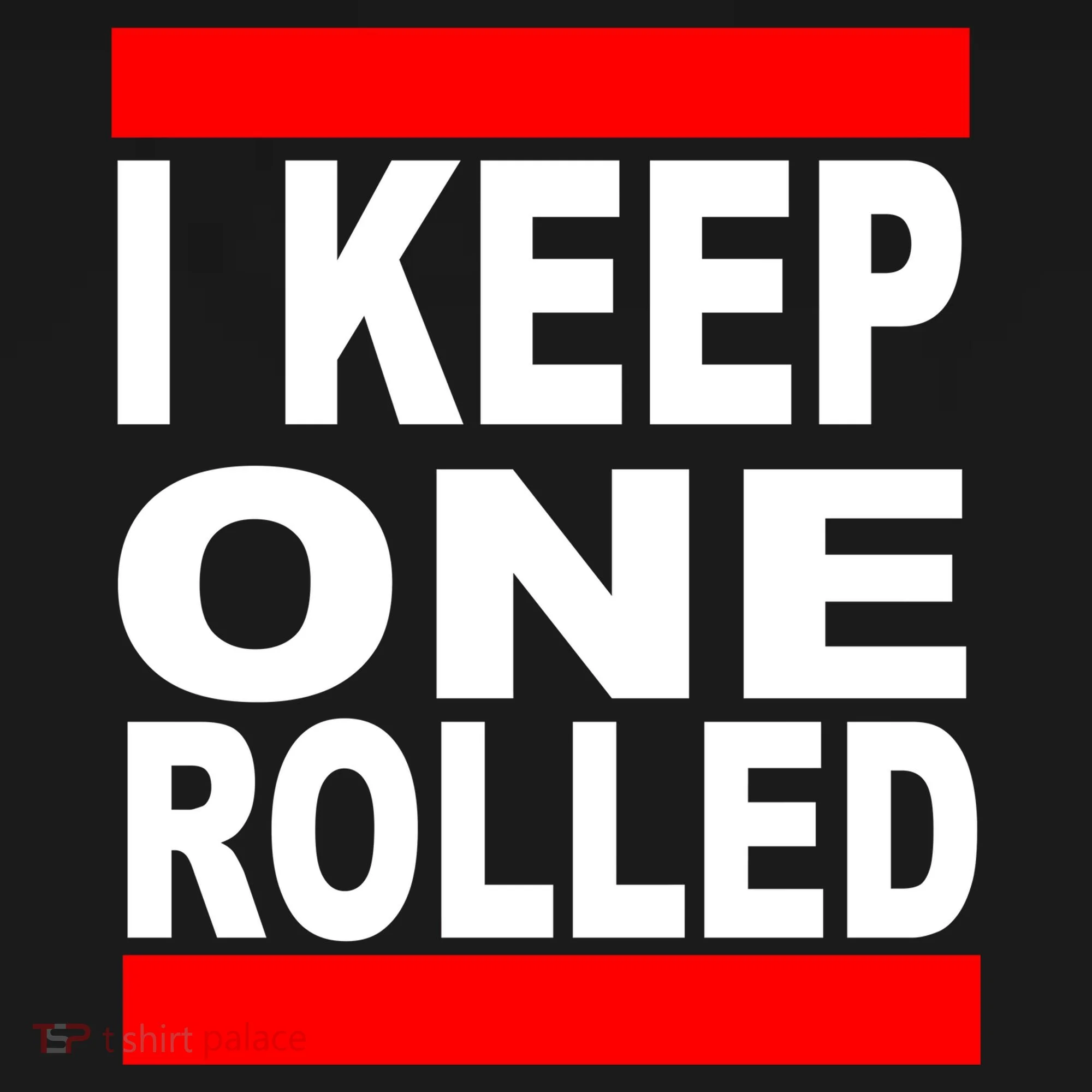 I Keep One Rolled Toddler T-Shirt