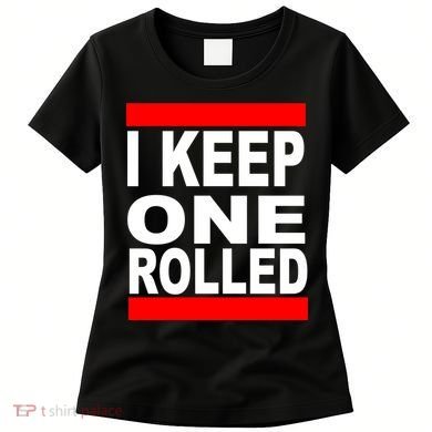 I Keep One Rolled Women's T-Shirt