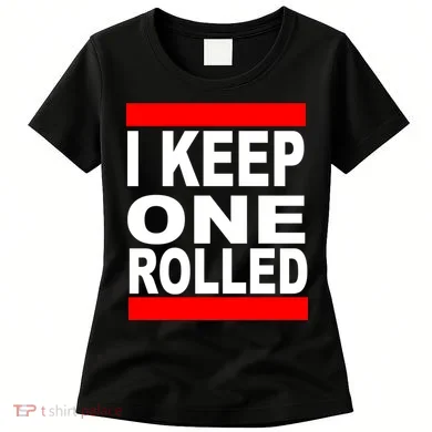 I Keep One Rolled Women's T-Shirt