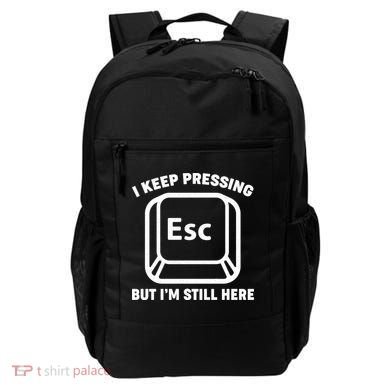 I Keep Pressing ESC But I'm Still Here Backpack
