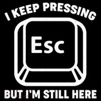 I Keep Pressing ESC But I'm Still Here Coaster thumb 2