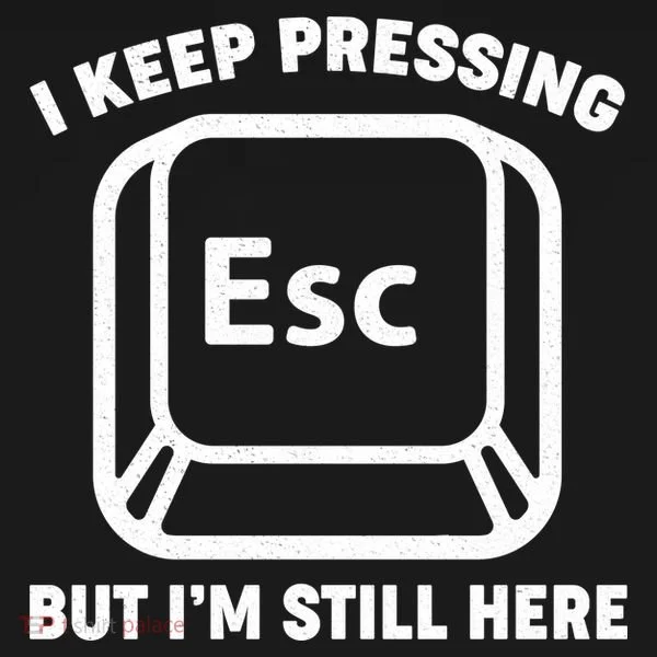 I Keep Pressing ESC But I'm Still Here Baby Bodysuit