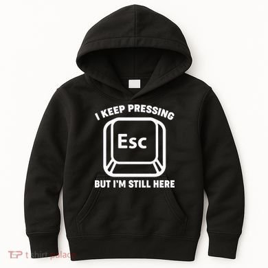 I Keep Pressing ESC But I'm Still Here Kids Hoodie