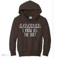 I Know All The Dirt Funny Gardening  Kids Hoodie thumb 0