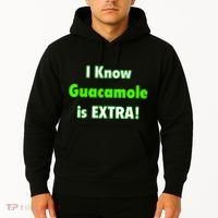 I Know Guacamole Is Extra! Hoodie thumb 2