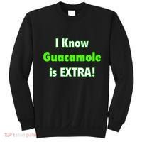 I Know Guacamole Is Extra! Sweatshirt thumb 0