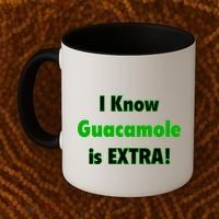 I Know Guacamole Is Extra! Coffee Mug thumb 2