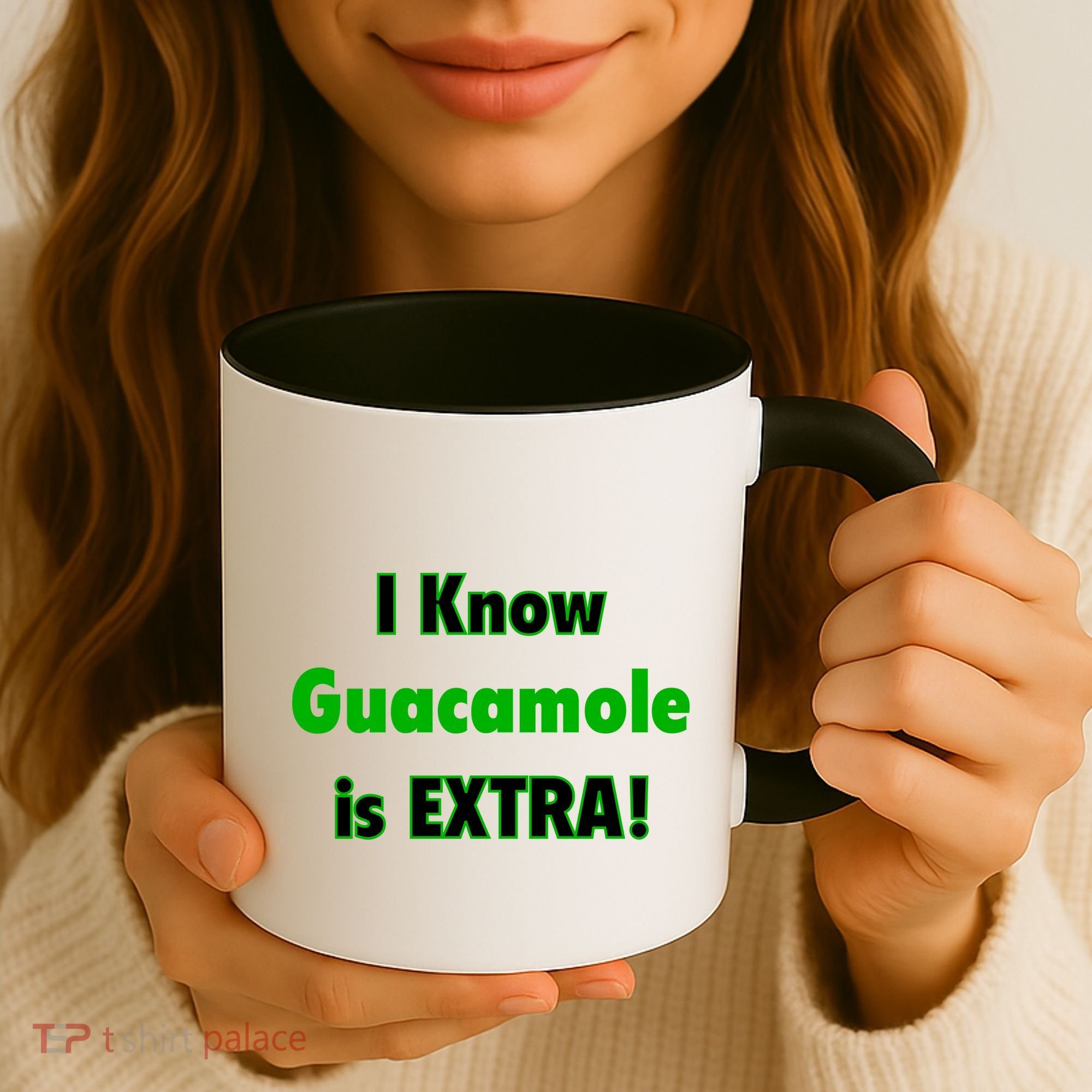 I Know Guacamole Is Extra! Coffee Mug