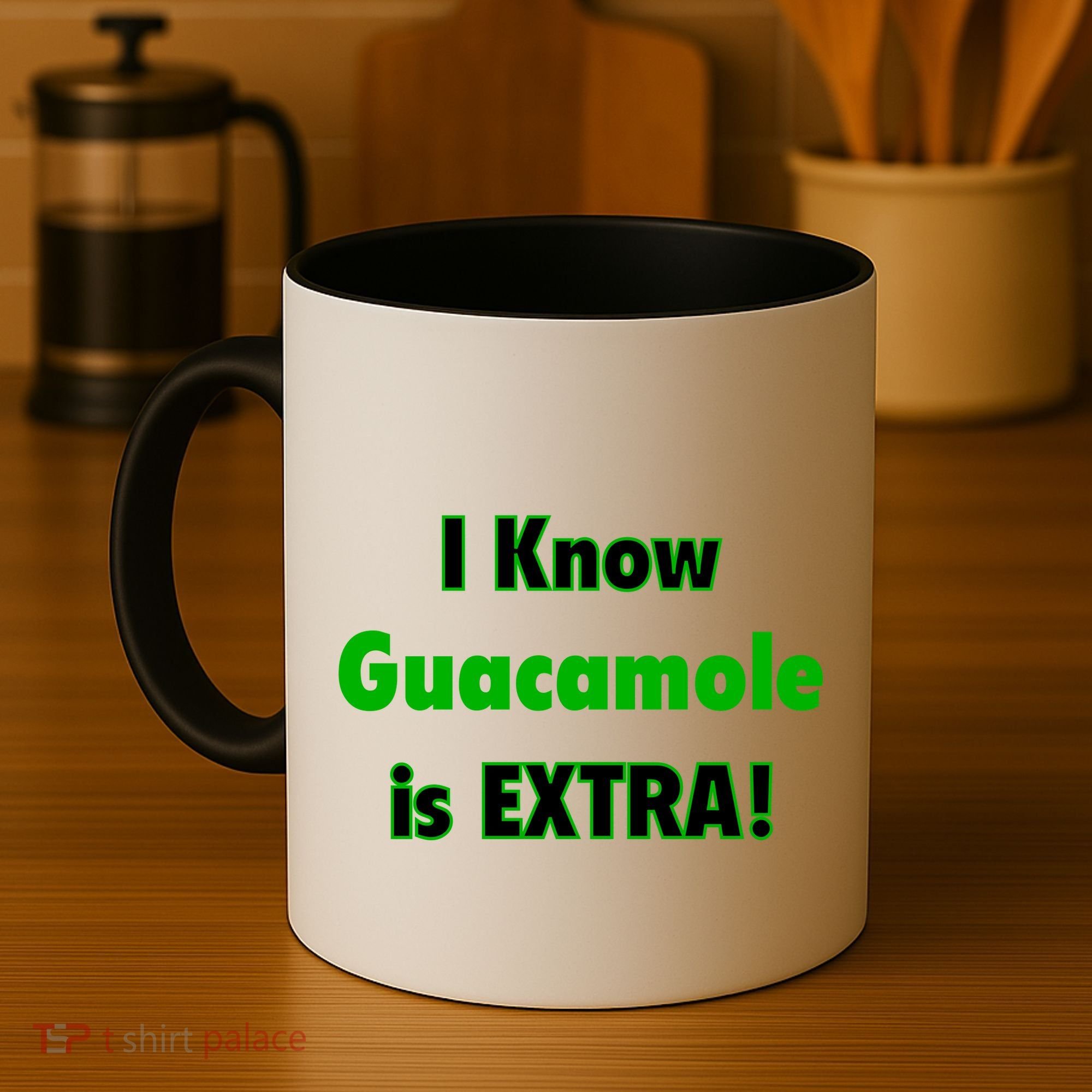 I Know Guacamole Is Extra! Coffee Mug