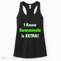 I Know Guacamole Is Extra! Women's Tank Top thumb 0