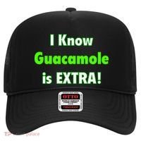 I Know Guacamole Is Extra! Hat thumb 0