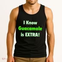 I Know Guacamole Is Extra! Tank Top thumb 3