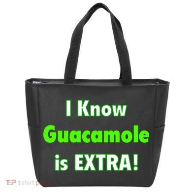 I Know Guacamole Is Extra! Tote Bag