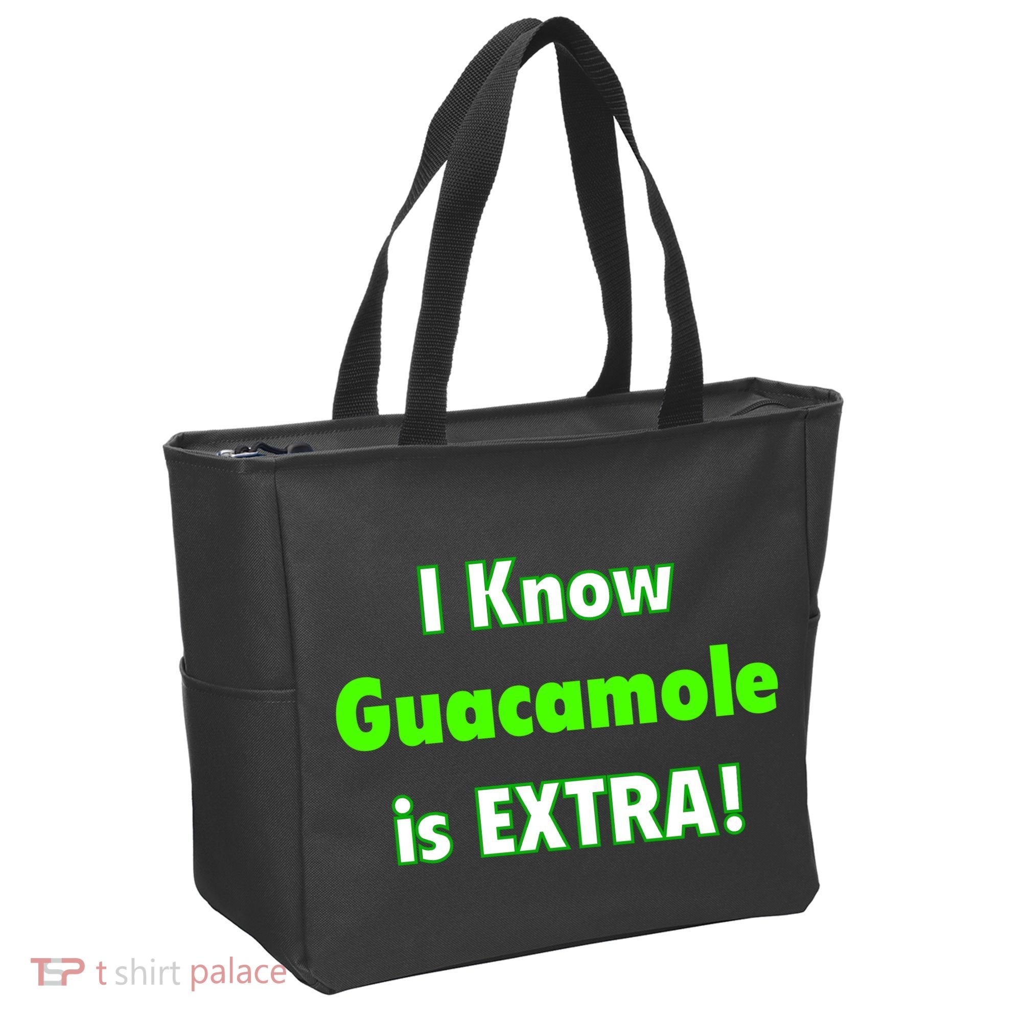 I Know Guacamole Is Extra! Tote Bag