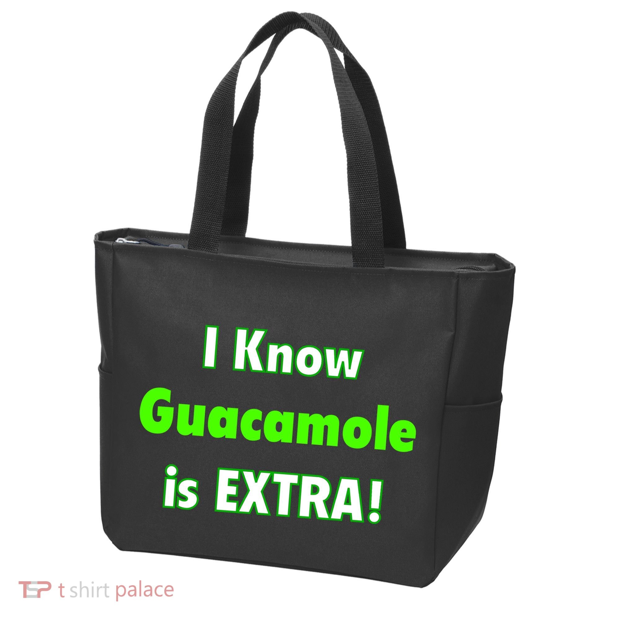 I Know Guacamole Is Extra! Tote Bag