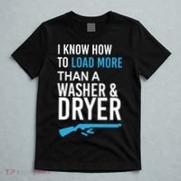 I Know How to Load More Than A Washer and Dryer T-Shirt thumb 5