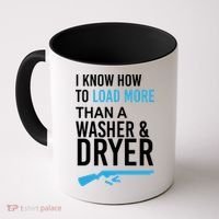 I Know How to Load More Than A Washer and Dryer Coffee Mug thumb 0