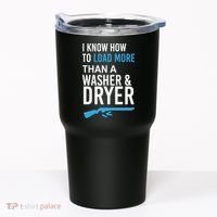 I Know How to Load More Than A Washer and Dryer Tumbler thumb 0