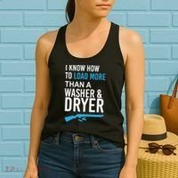 I Know How to Load More Than A Washer and Dryer Women's Tank Top thumb 2